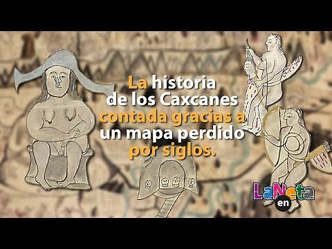 La historia de los Caxcanes contada gracias a un mapa perdido por siglos.