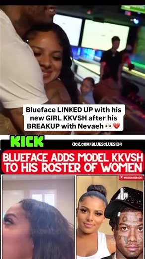 Blueface linked up with his new girl kkvsh after his breakup with Nevaeh 👀💔