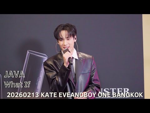 [4K] JAVA - WHAT IF (20260213 KATE EVEANDBOY ONE BANGKOK)