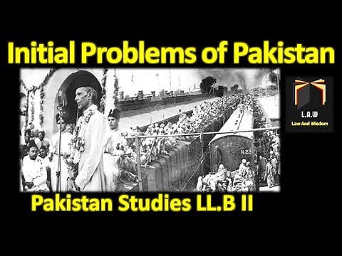 Initial Problems faced by Pakistan || LLB || CSS/PMS