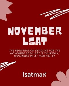 November 2024 LSAT registration deadline ! Head to LSAC.org to register 🧠📚💪🏼 #lsat #lsatmax #lsatprep #lsatstudying #lsattips | LSATMax LSAT Prep