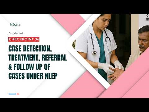 NQAS A1.5.6 | Checkpoint 06 | NLEP Case Detection & Treatment | NQAS A1