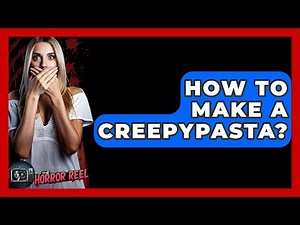 How To Make A Creepypasta? - The Horror Reel