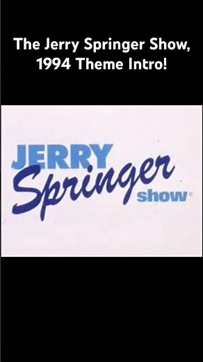 Jerry Springer 1994 Theme Intro