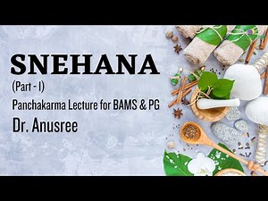 Snehana Part 1 | Swadhyaya | Panchakarma Lecture for BAMS and PGs | Dr Anusree