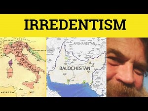 🔵 Irredentism Irredentist- Irredentism Meaning - Irredentist Examples - Formal English