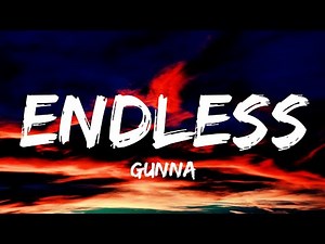 Gunna - Endless (Lyrics)