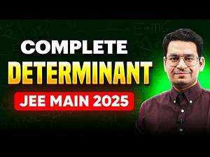 Complete Determinants for JEE Main 2025 | One Shot Series for Maths
