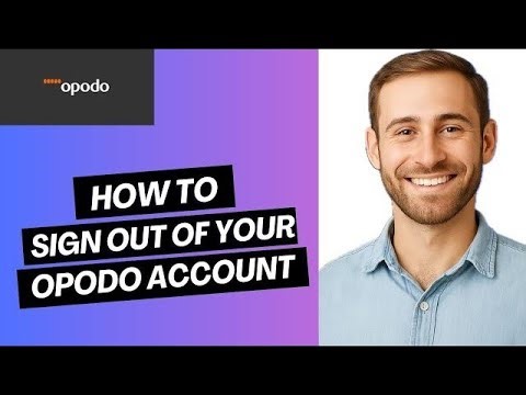 How to Sign Out of Opodo Account | Easy Guide