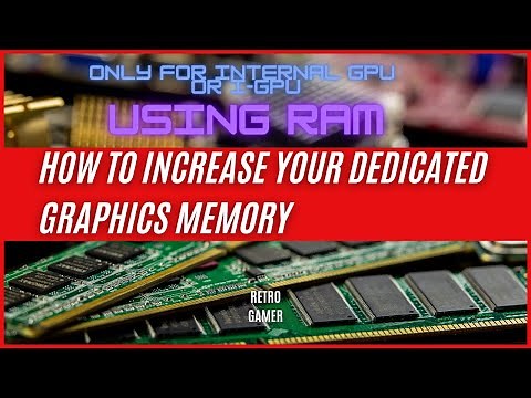 How To Increase Your Dedicated Graphics Memory