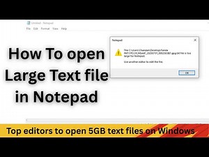 How to open large text file in Notepad++ | Fix file too large to open in Notepad error