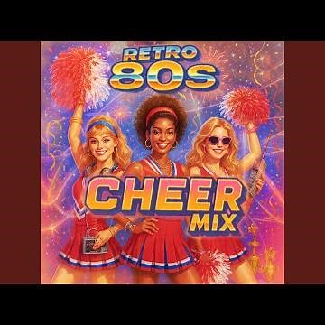 Cheer To The Eighties - Hot Stepper Mix