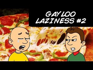 Gayloo Has Pizza/Grounded (LAZINESS)