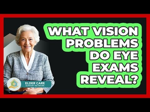 What Vision Problems Do Eye Exams Reveal?