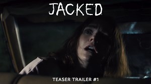 Jacked Teaser Trailer #1