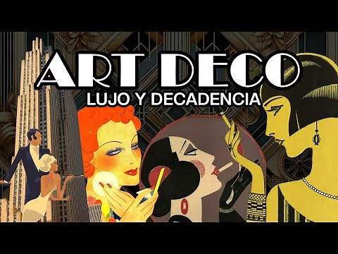 ART DECO | Lujo y decadencia
