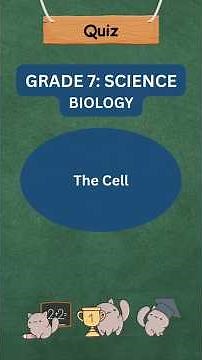 🧬 Grade 7 Science Quiz: The Cell and Organelles!