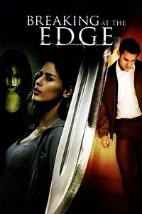 Breaking at the Edge (2013) - Movie