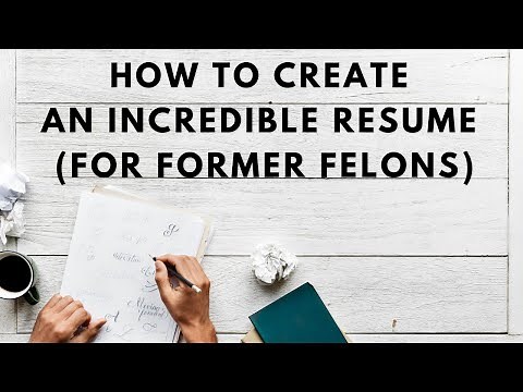 How To Create An Incredible Resume For Former Felons That Will Get You Hired