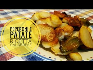Tutorial: peperoni e patate alla calabrese - ricetta facile e veloce