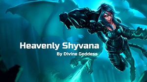 Heavenly Shyvana | Skin Empire