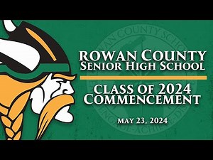 2024 Graduation Ceremony | Rowan County Senior High School