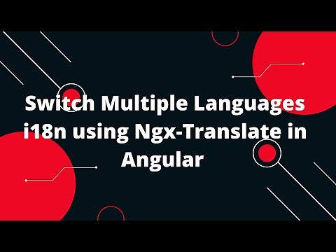 Switch Multiple Languages i18n using Ngx-Translate in Angular | Angular 14 Tutorial