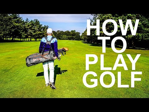 How To Play Golf - A Simple Golf Lesson Every Golfer Needs To Know
