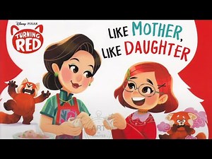 Disney • Pixar Turning Red Like Mother, Like Daughter (Spoiler Alert) - Read Aloud Storybook Preview