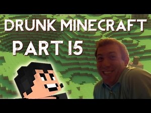 Drunk Minecraft #15 | THE EXPERIMENT