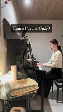 【Faure】Pavane Op.50 | フォーレ パヴァーヌ