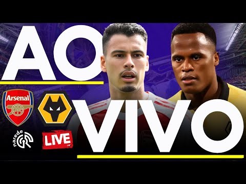 ARSENAL X WOLVERHAMPTON | AO VIVO COM IMAGENS (pré) E NARRAÇÃO | PREMIER LEAGUE 2025