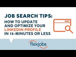 How to Update and Optimize Your LinkedIn Profile in 15-Minutes or Less