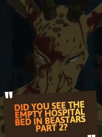 Did you see the empty hospital bed in BEASTARS Part 2#foryou #usa #fyp #beastars #melon