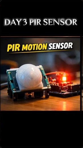 Day 5 of 30 🔥 PIR Motion Sensor | Human Detection Arduino 🚨