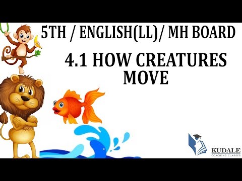 HOW CREATURES MOVE / FULL LESSON / 4.1 / 5TH/ ENGLISH (LL)/ MAHARASHTRA BOARD