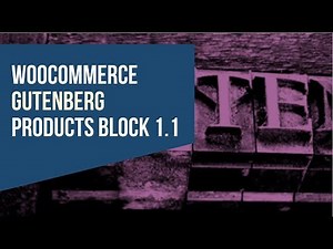 WooCommerce Gutenberg Products Block 1.1