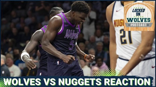 WOLVES POSTCAST: T-Wolves FADE LATE After Missed Opportunities vs. Denver Nuggets, 123-112