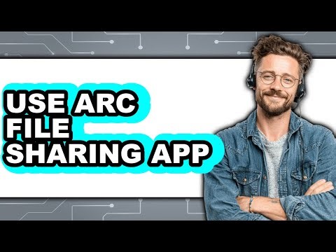 How to Use Arc File Sharing App (easy Method)