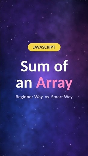 JavaScript Array Sum 🔥 Beginner vs Smart Way #shorts