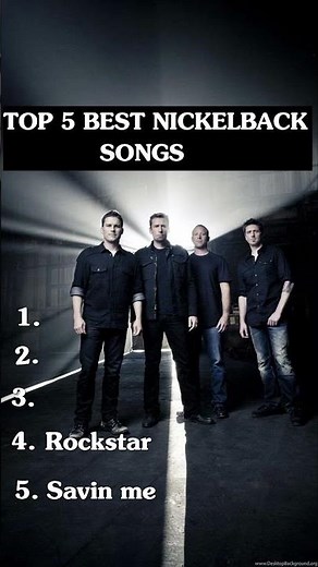 Top 5 best Nickelback songs