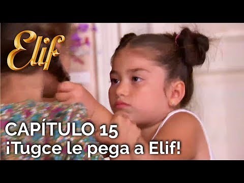 Elif Capítulo 15 | ¡Tugce le pega a Elif!