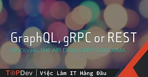 System Design Cơ Bản: REST, GraphQL, gRPC và Webhooks | TopDev