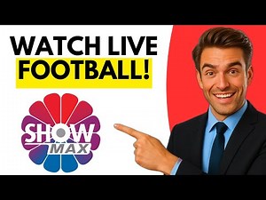 How To Watch Live Football Matches With Showmax On Smart TV (2026)