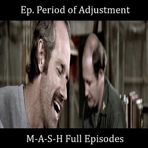 363K views · 7.3K reactions | Ep. Period of Adjustment - MASH Full Episodes #MASH #War #MASHFullEpisodes #Helicopter #Drama #Comedy #tvshow #serriesMASH #AlanAlda #LorettaSwit #WayneRogers #helicopters #tankcar #airbus #bell #usa #tank #war #oldwar #boeing #iran #israel #armed #army #hughes #technology #military #WWII #aircraft #airshow #aviation #pilot . | MASH Full Episodes | Facebook