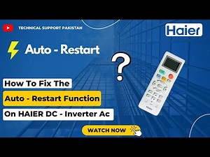 How To Fix Auto Restart Function On HAIER DC Inverter Ac