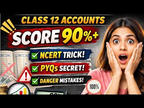 Accounts Strategy Class 12 | Score 90+ Without Studying All Day