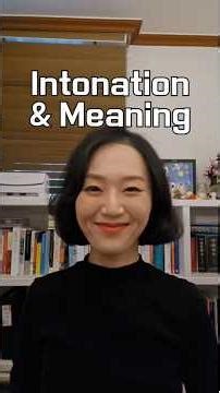 When Intonation Changes the Meaning