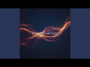 Invisible Strings