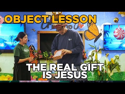 Object Lesson | The Real Gift Is Jesus